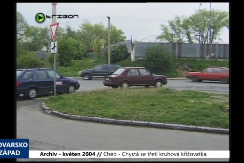 Foto: 2004 – Cheb: Chystá se třetí kruhová křižovatka (TV Západ)