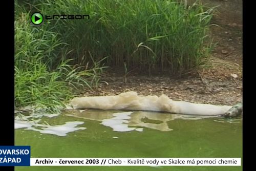 Foto: 2003 – Cheb: Kvalitě vody ve Skalce má pomoci chemie (TV Západ)