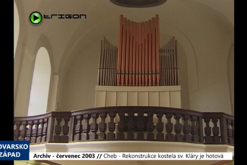 Foto: 2003 – Cheb: Rekonstrukce kostela sv. Kláry je hotová (TV Západ)