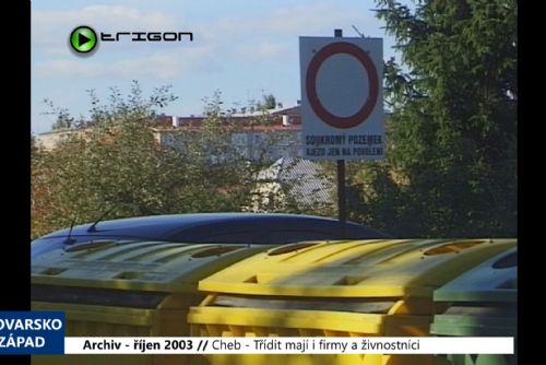 Foto: 2003 – Cheb: Třídit mají i firmy a živnostníci (TV Západ)
