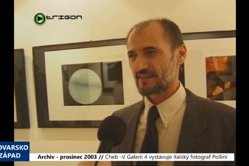 Foto: 2003 – Cheb: V Galerii 4 vystavuje italský fotograf Pollini (TV Západ)