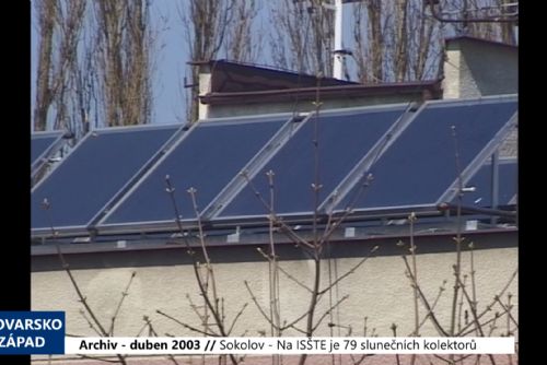 Foto: 2003 – Sokolov: Na ISŠTE je 79 slunečních kolektorů (TV Západ)