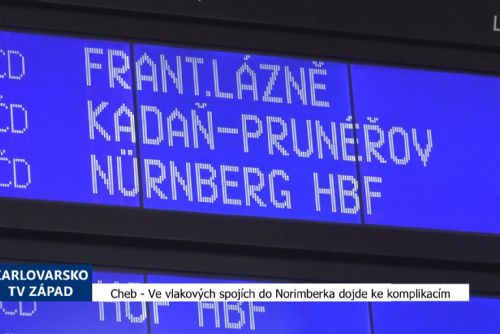 Foto: Cheb: Ve vlakových spojích do Norimberka dojde ke komplikacím (TV Západ)