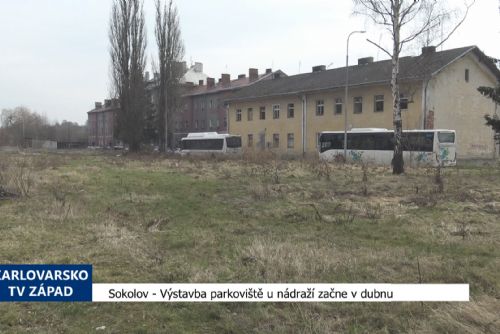 Foto: Sokolov: Výstavba parkoviště u nádraží začne v dubnu (TV Západ)