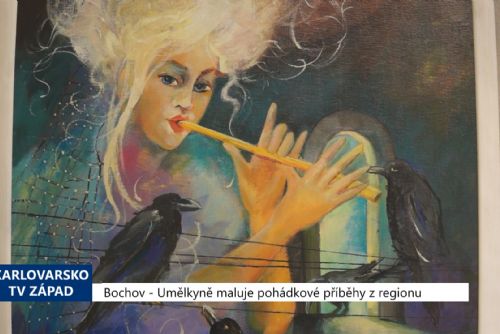 Foto: Bochov: Umělkyně maluje pohádkové příběhy z regionu (TV Západ)