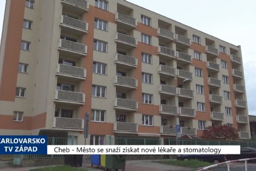 Foto: Cheb: Město se snaží získat nové lékaře a stomatology (TV Západ)