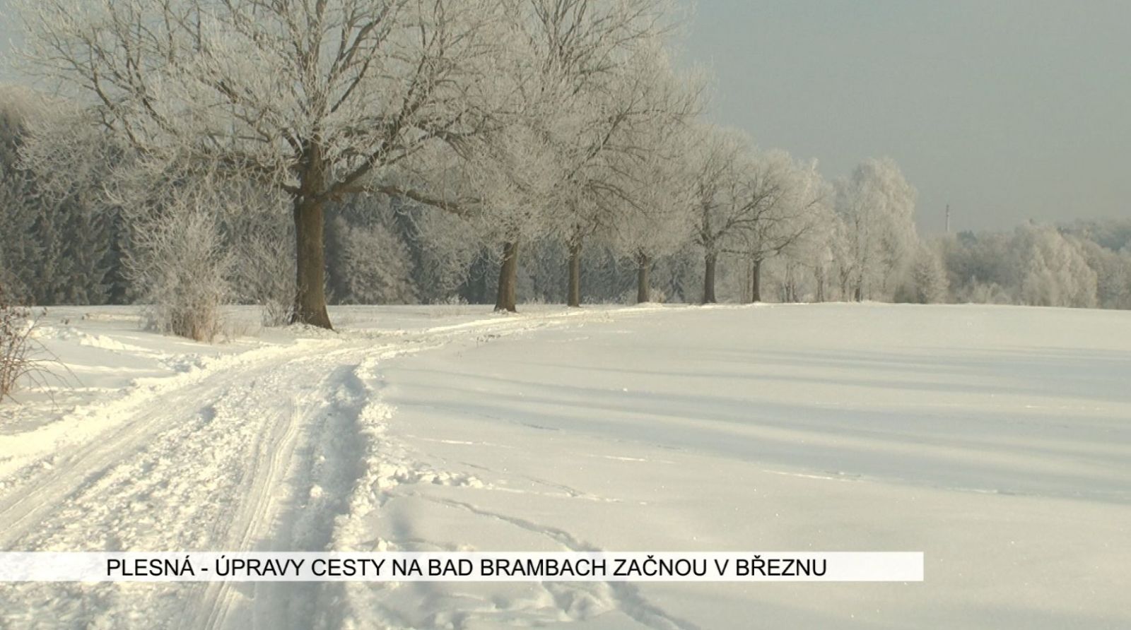 obrázek: Plesná: Úpravy cesty na Bad Brambach začnou v březnu (TV Západ)