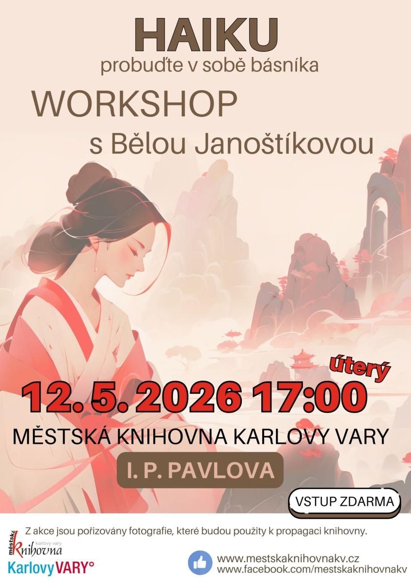 WORKSHOP HAIKU S BĚLOU JANOŠTÍKOVOU