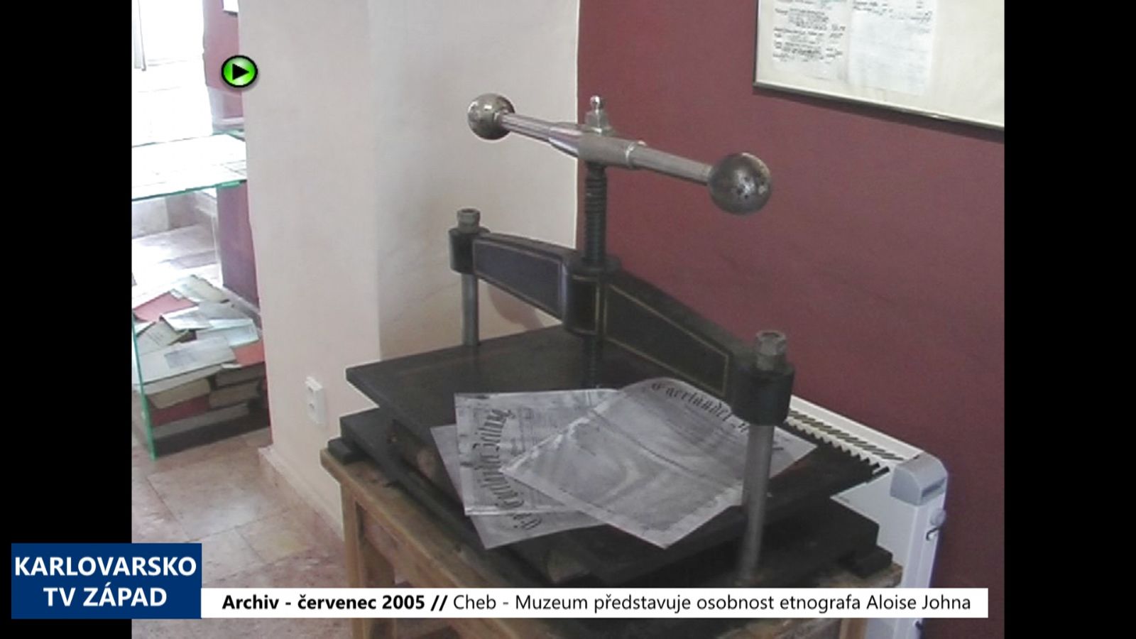 2005 – Cheb: Muzeum představuje osobnost etnografa Aloise Johna (TV Západ)