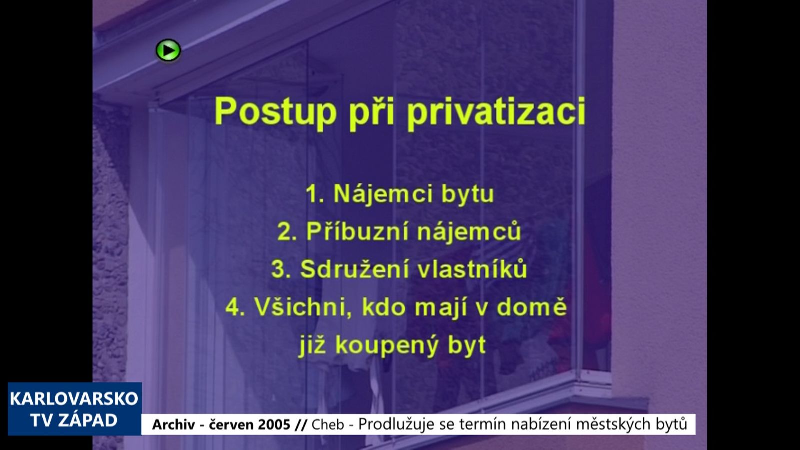2005 – Cheb: Prodlužuje se termín nabízení městských bytů (TV Západ)