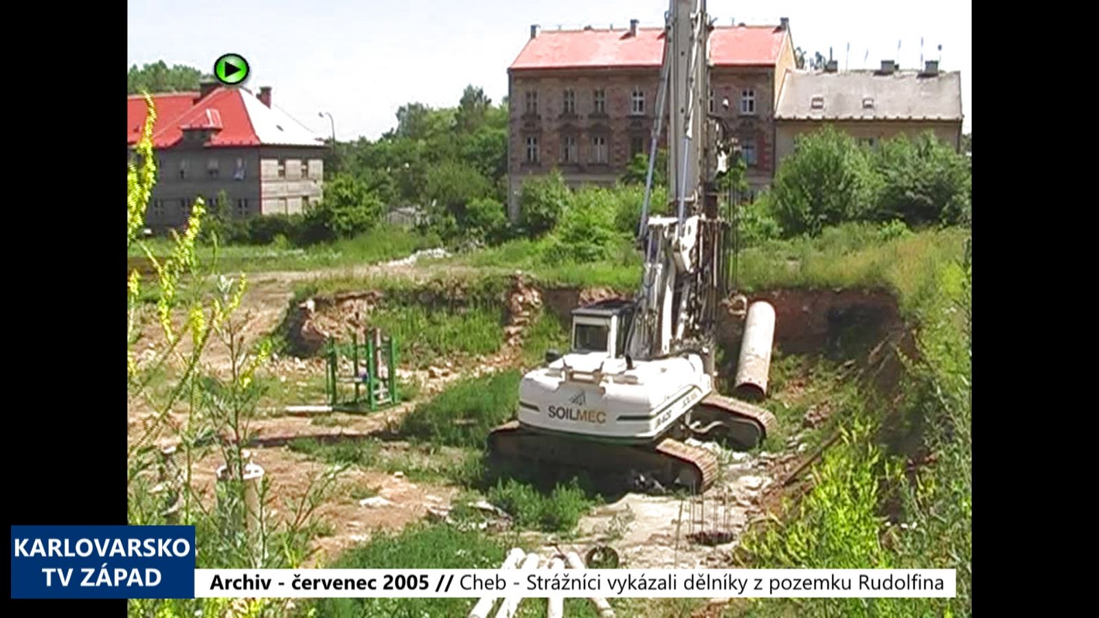 2005 – Cheb: Strážníci vykázali dělníky z pozemku Rudolfinum (TV Západ)