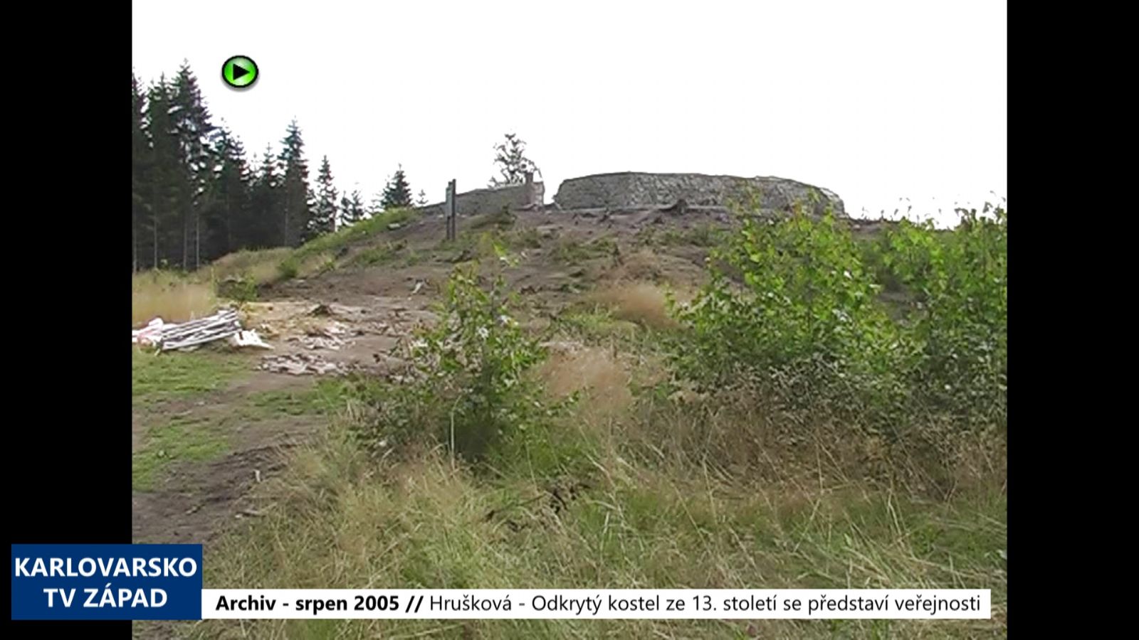 2005 – Hrušková: Odkrytý kostel ze 13. století se představí veřejnosti (TV Západ)