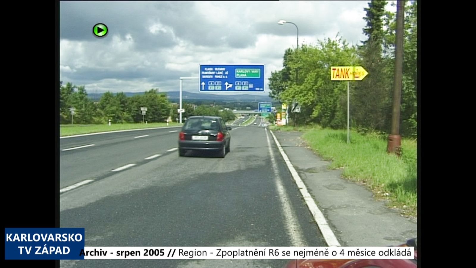 2005 – Region: Zpoplatnění R6 se nejméně o 4 měsíce odkládá (TV Západ)