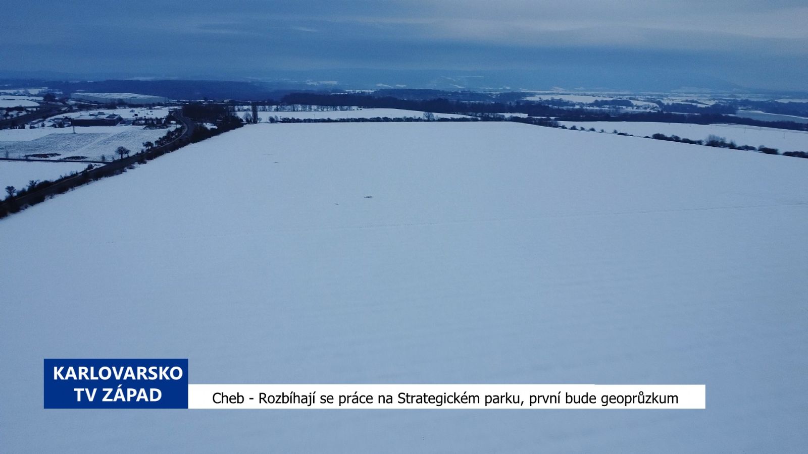 Cheb: Rozbíhají se práce na Strategickém parku, první bude geoprůzkum (TV Západ)