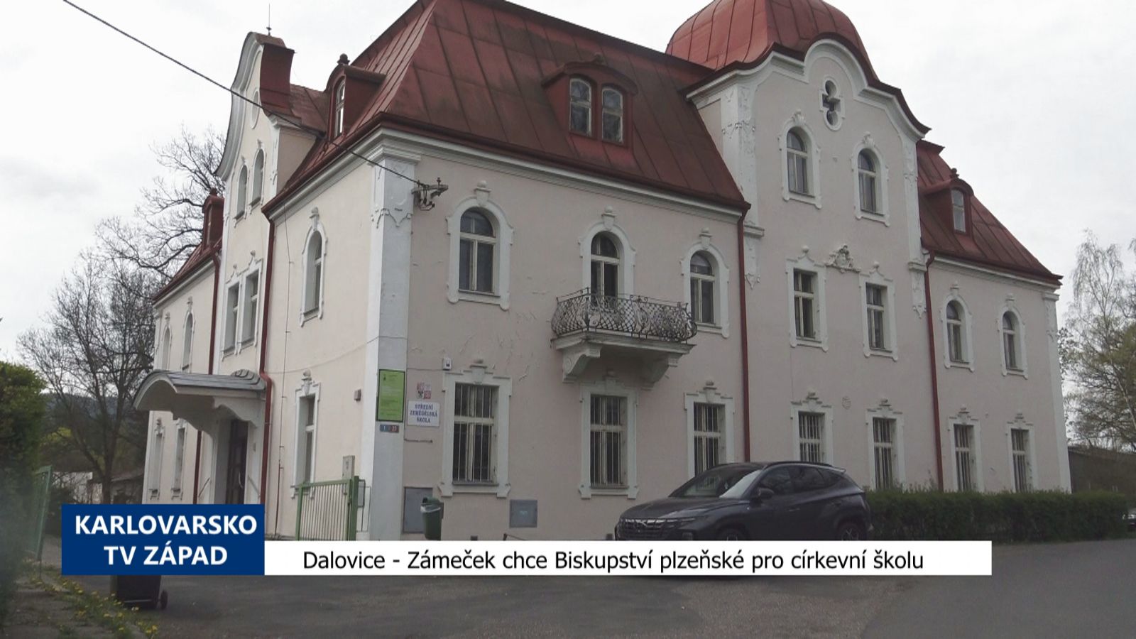 Dalovice: Zámeček chce Biskupství plzeňské pro církevní školu (TV Západ)