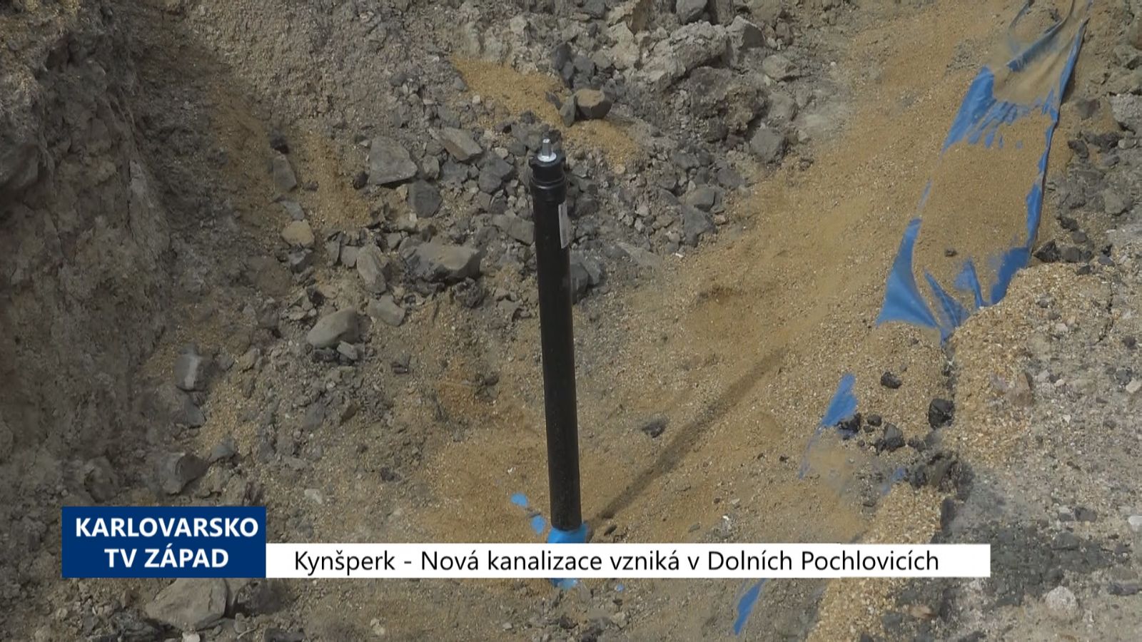 Kynšperk: Nová kanalizace vzniká v Dolních Pochlovicích (TV Západ)