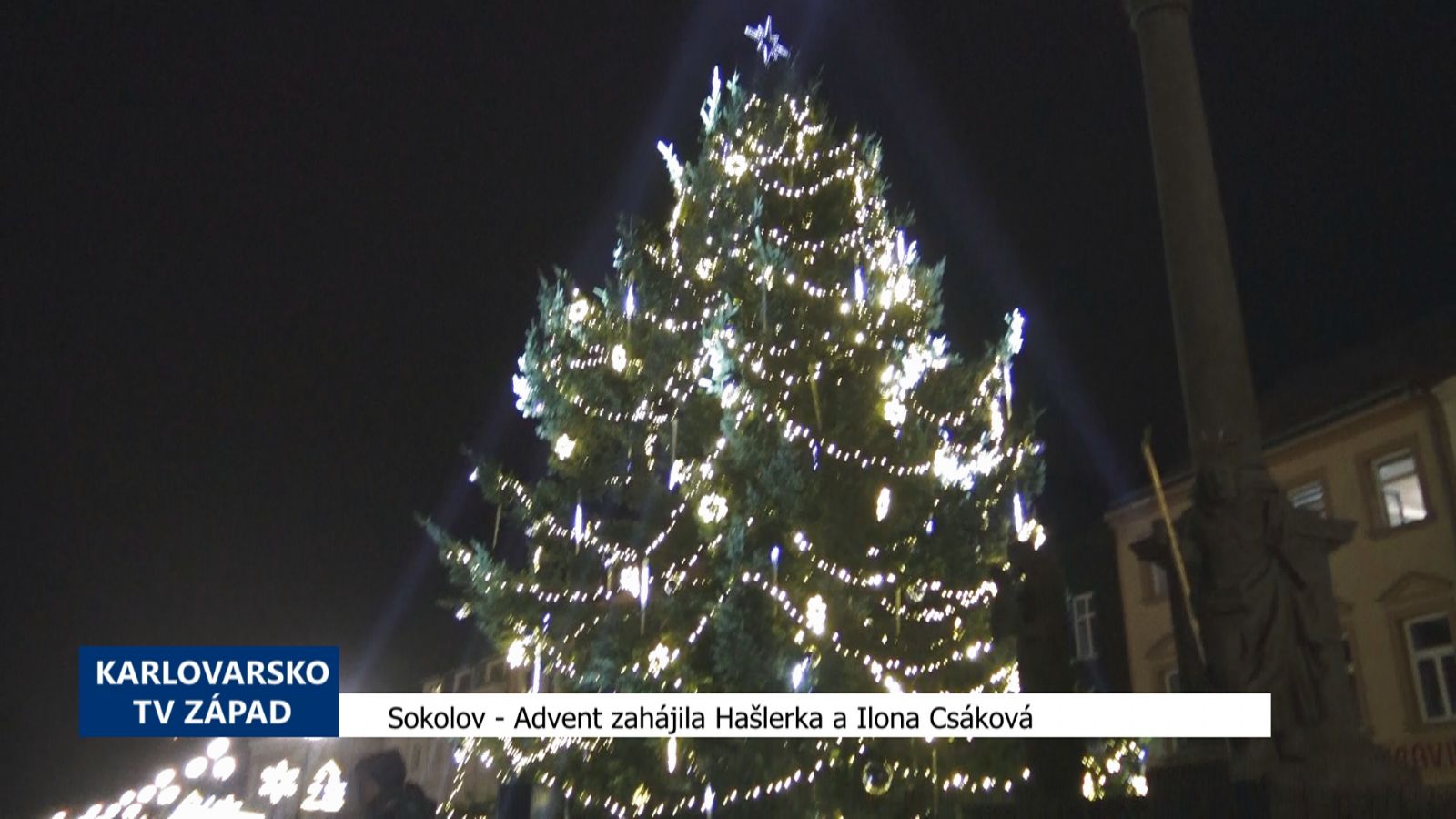 Sokolov: Advent zahájila Hašlerka a Ilona Csáková (TV Západ)
