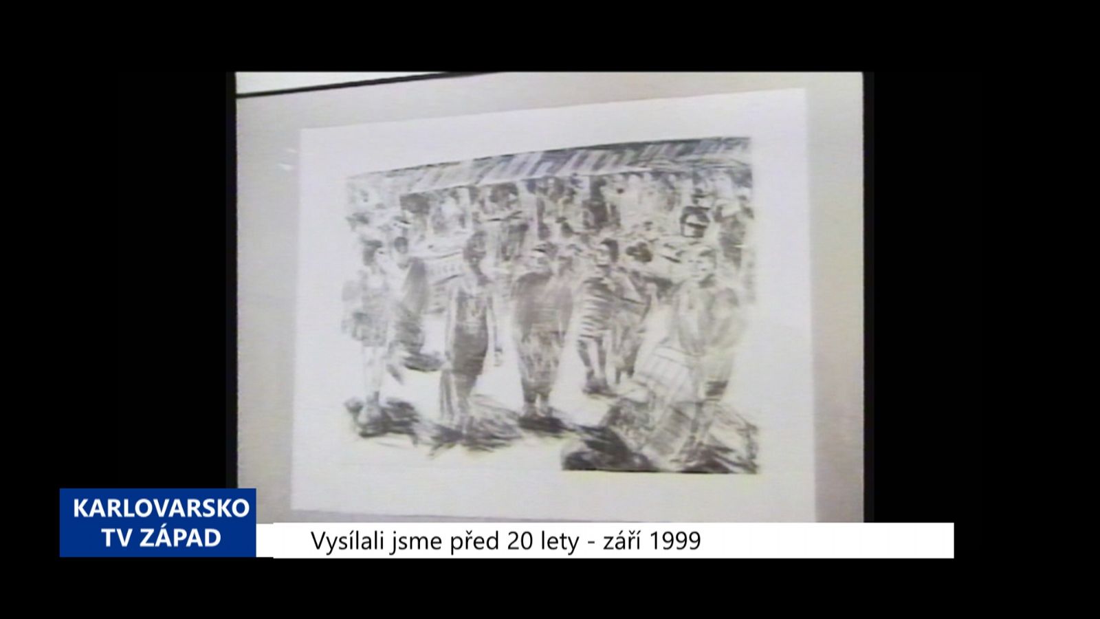 1999 – Cheb: Toni Martina vystavuje v G4 (TV Západ)