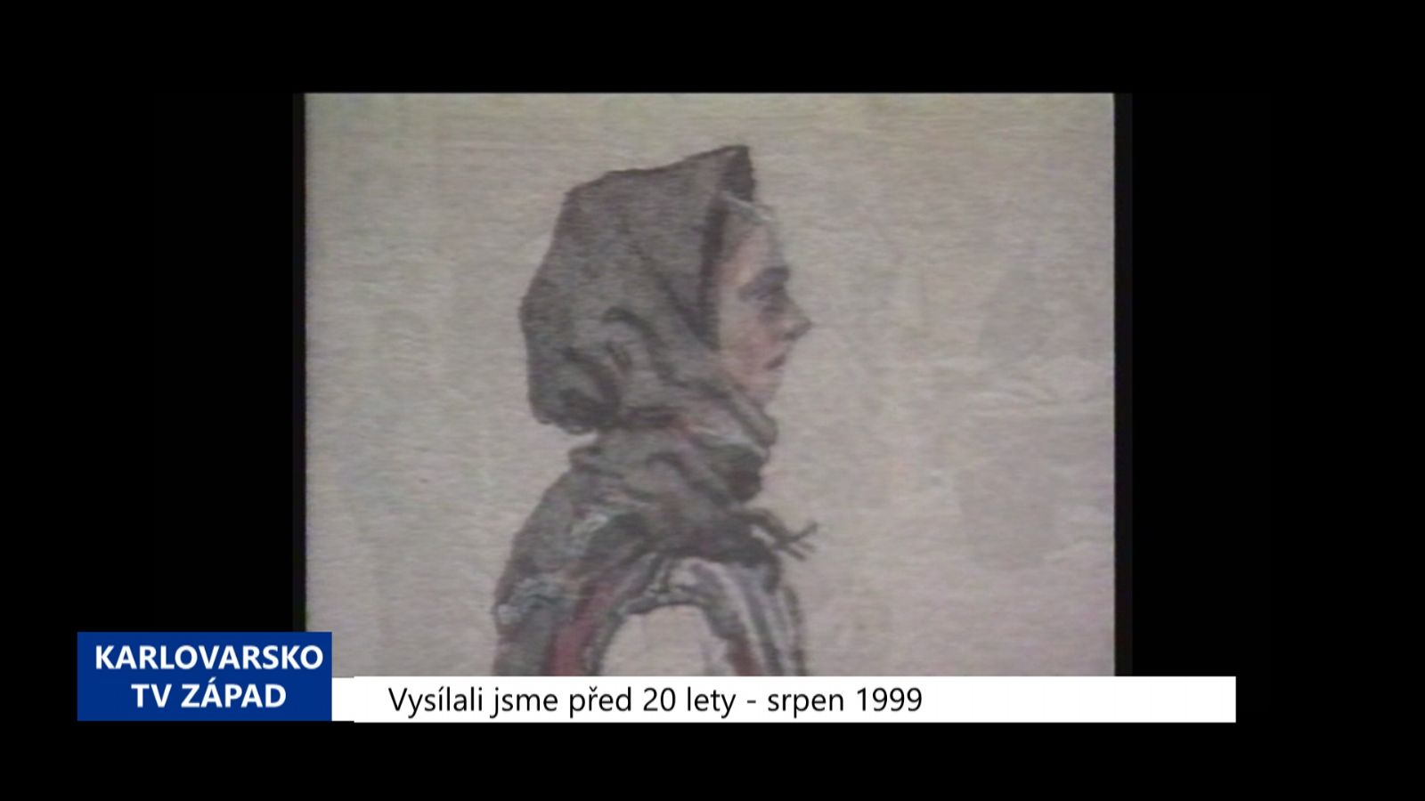 1999 – Cheb: Výstava Hanuše Schweigera (TV Západ)	