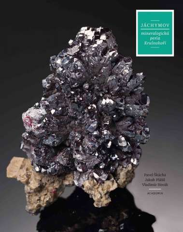 Dnes se uskuteční křest knihy - Jáchymov, mineralogická perla Krušnohoří