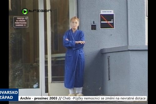 Foto: 2003 – Cheb: Půjčky nemocnici se změní na nevratné dotace (TV Západ)