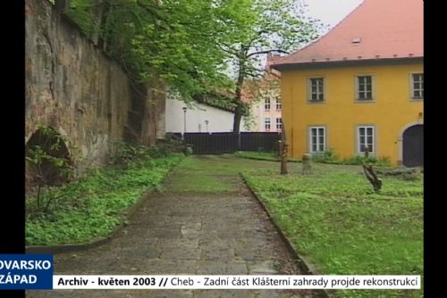 Foto: 2003 – Cheb: Zadní část Klášterní zahrady projde rekonstrukcí (TV Západ)