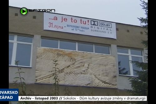 Foto: 2003 – Sokolov: Dům kultury avizuje změny v dramaturgii (TV Západ)