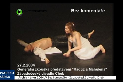 Foto: 2004 – Bez komentáře: Cheb - Generálka Radúze a Mahuleny, ZDCH (TV Západ)