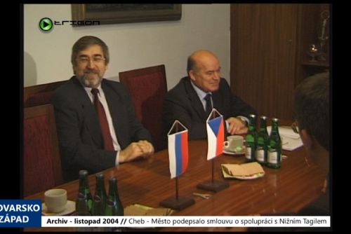 Foto: 2004 – Cheb: Město podepsalo smlouvu o spolupráci s Nižním Tagilem (TV Západ)