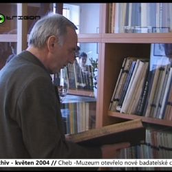 2004 – Cheb: Muzeum otevřelo nové badatelské centrum (TV Západ)
