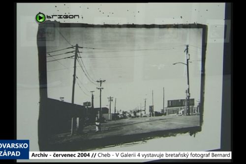 Foto: 2004 – Cheb: V Galerii 4 vystavuje bretaňský fotograf Bernard (TV Západ)