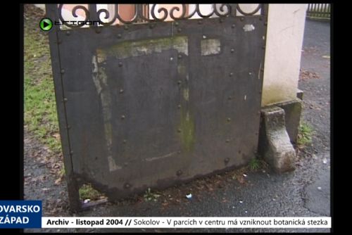 Foto: 2004 – Sokolov: V parcích v centru má vzniknout botanická stezka (TV Západ)