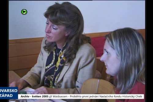 Foto: 2005 – Waldassen: Proběhlo první jednání Nadačního fondu Historický Cheb (TV Západ)