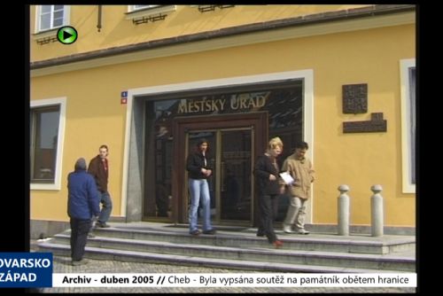 Foto: 2005 – Cheb: Byla vypsána soutěž na památník obětem hranice (TV Západ)
