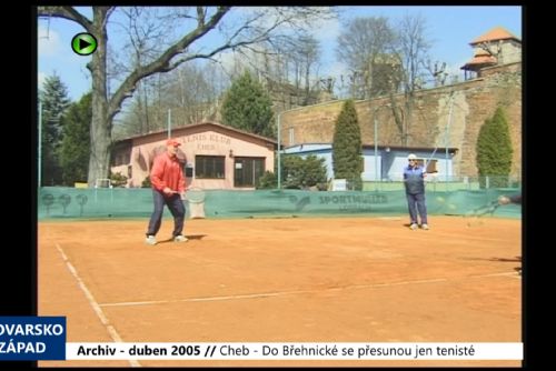 obrázek:2005 – Cheb: Do Břehnické se přesunou jen tenisté (TV Západ)
