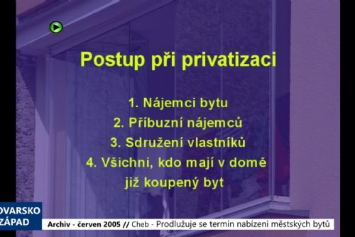 obrázek:2005 – Cheb: Prodlužuje se termín nabízení městských bytů (TV Západ)