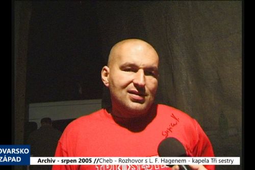 obrázek:2005 – Cheb: Rozhovor s Lou Fanánkem Hagenem – Tři sestry (TV Západ)