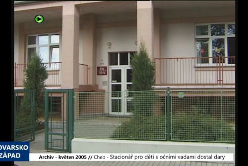 Foto: 2005 – Cheb: Stacionář pro děti s očními vadami dostal dary (TV Západ)