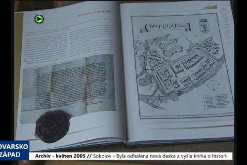 Foto: 2005 – Sokolov: Byla odhalena nová deska a vyšla kniha o historii (TV Západ)
