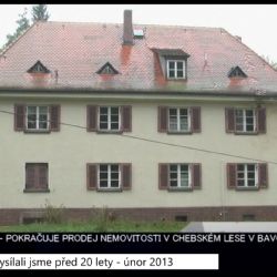 2013 – Cheb: Pokračuje prodej hájenky v chebském lese v Bavorsku 4898 (TV Západ)