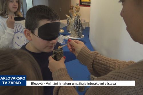 Foto: Březová: Vnímání hmatem umožňuje interaktivní výstava (TV Západ)