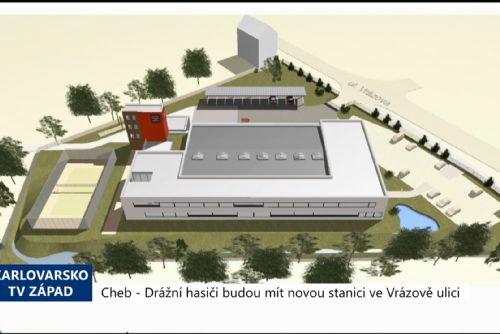 Foto:  Cheb: Drážní hasiči budou mít novou stanici ve Vrázově ulici (TV Západ)