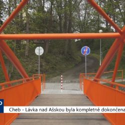 Cheb: Lávka nad Ašskou byla kompletně dokončena (TV Západ)