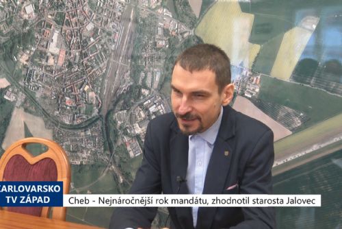 Foto: Cheb: Nejnáročnější rok mandátu, zhodnotil starosta Jalovec (TV Západ)