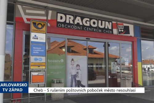 Foto: Cheb: S rušením poštovních poboček město nesouhlasí (TV Západ)