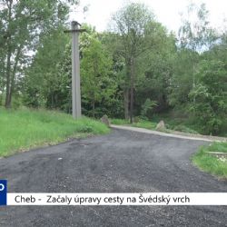 Cheb: Začaly úpravy cesty na Švédský vrch (TV Západ)