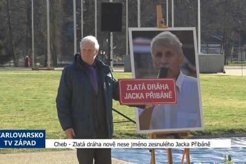 Foto: Cheb: Zlatá dráha nově nese jméno zesnulého Jacka Přibáně (TV Západ)