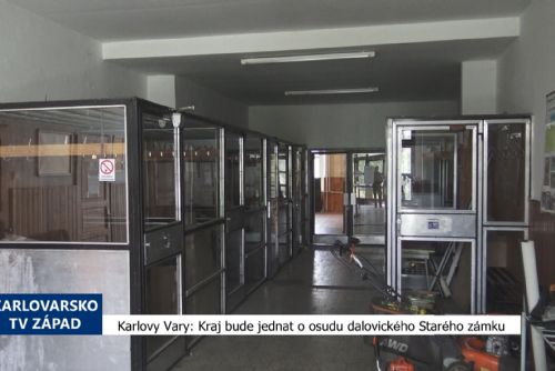 Foto: Karlovy Vary: Kraj bude jednat o osudu dalovického Starého zámku (TV Západ)