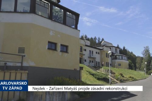Foto: Nejdek: Zařízení Matyáš projde zásadní rekonstrukcí (TV Západ)