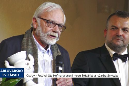 obrázek:Ostrov: Festival Oty Hofmana ocenil herce Štěpánka a režiséra Smyczka (TV Západ)